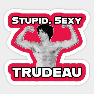 Stupid, Sexy Trudeau Sticker